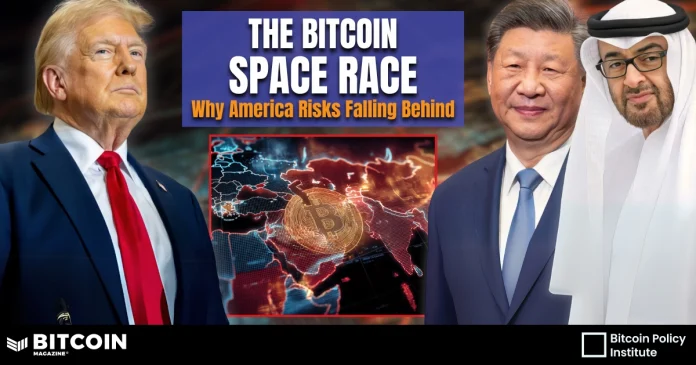 The Bitcoin Space Race: Why the U.S. Risks Falling Behind Its Rivals